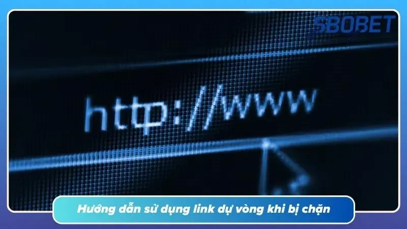 Sơ đồ hướng dẫn truy cập nhà cái bằng link dự phòng