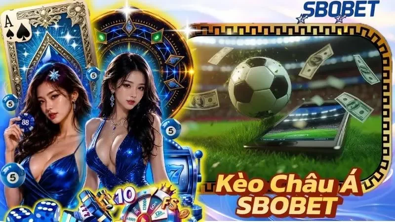 Kèo Châu Á SBOBET