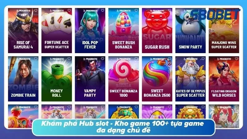 Kho game đồ sộ tại hub slot đáp ứng trọn vẹn mọi sở thích